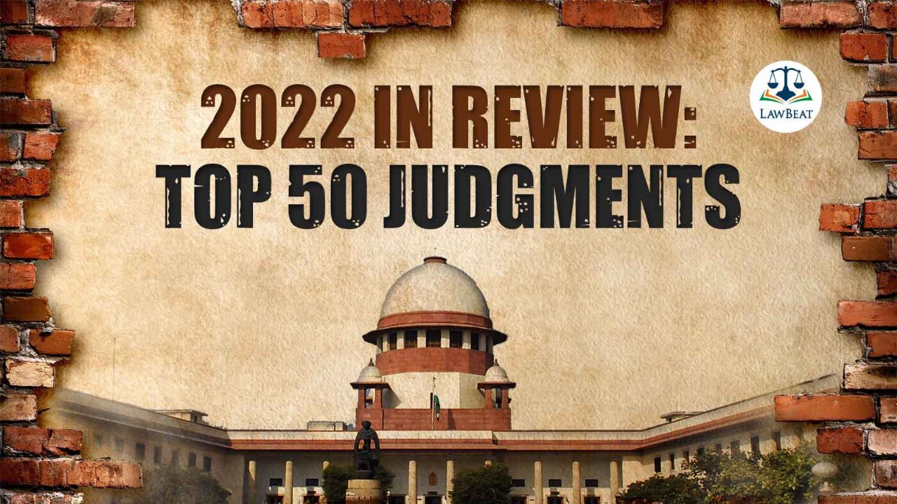 LawBeat 2022 In Review Top 50 Supreme Court judgments that made